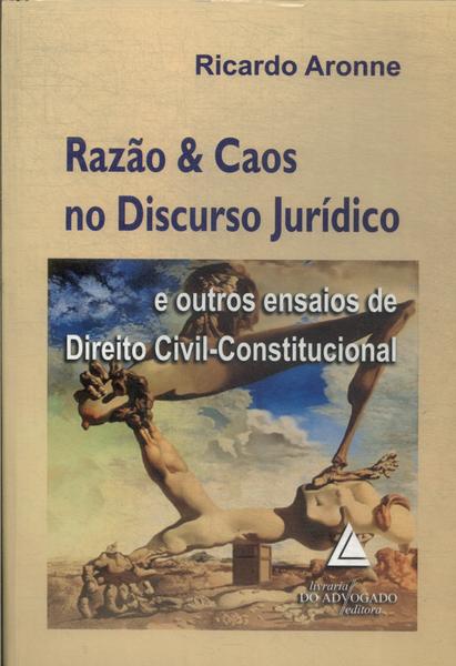 Razão & Caos No Discurso Jurídico (2010)