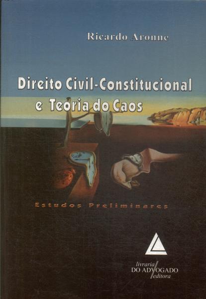 Direito Civil-Constitucional E Teoria Do Caos (2006)