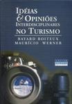 Idéias & Opiniões Interdisciplinares No Turismo Vol 1
