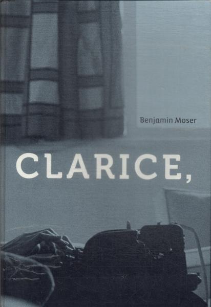 Clarice, Uma Biografia