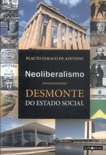 Neoliberalismo: Desmonte Do Estado Social
