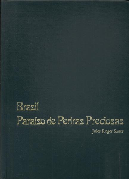 Brasil: Paraíso De Pedras Preciosas
