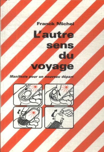 L'autre Sens Du Voyage