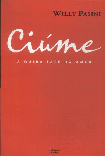 Ciúme: A Outra Face Do Amor