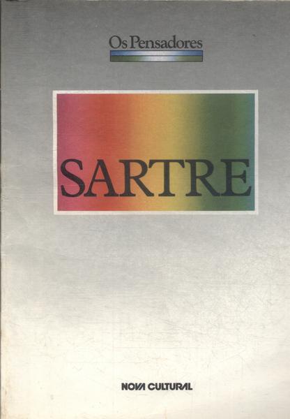 Os Pensadores: Sartre