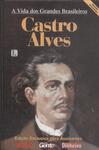 A Vida Dos Grandes Brasileiros: Castro Alves