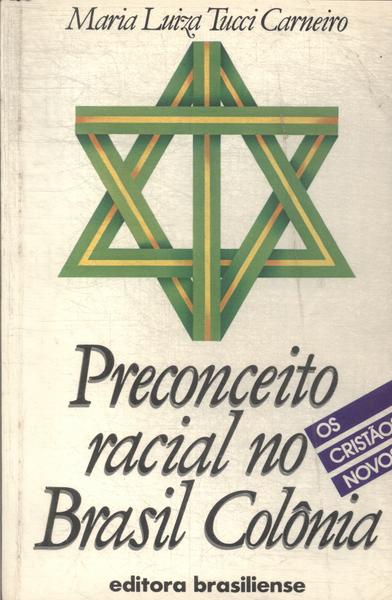 Preconceito Racial No Brasil Colônia