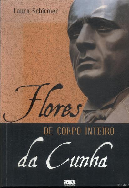Flores Da Cunha: De Corpo Inteiro (inclui Mini-cd)