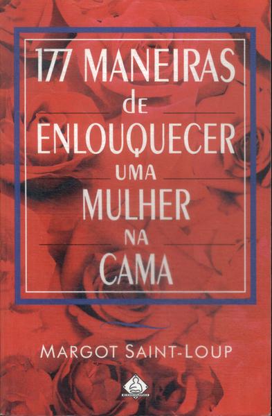 177 Maneiras De Enlouquecer Uma Mulher Na Cama