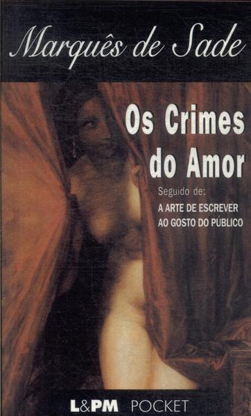 Os Crimes Do Amor - A Arte De Escrever Ao Gosto Do Público