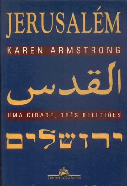 Jerusalém: Uma Cidade, Três Religiões