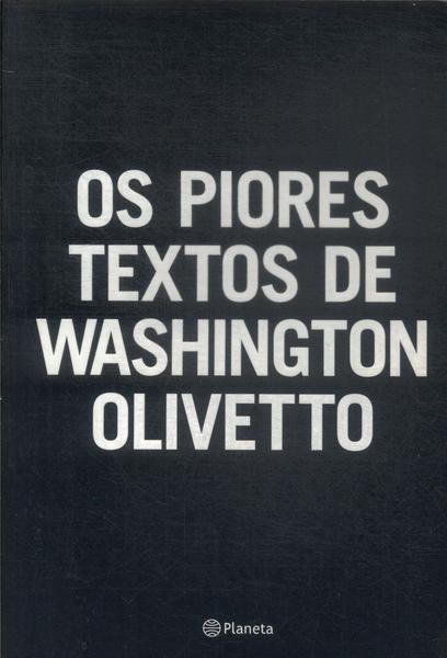 Os Piores Textos De Washington Olivetto