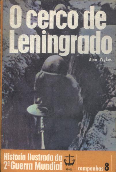 O Cerco De Leningrado