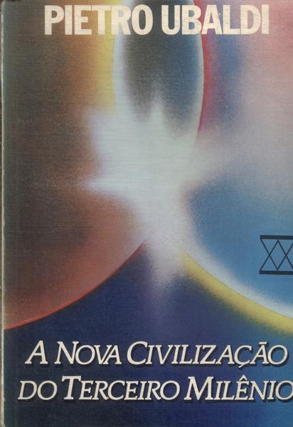 A Nova Civilização Do Terceiro Milênio