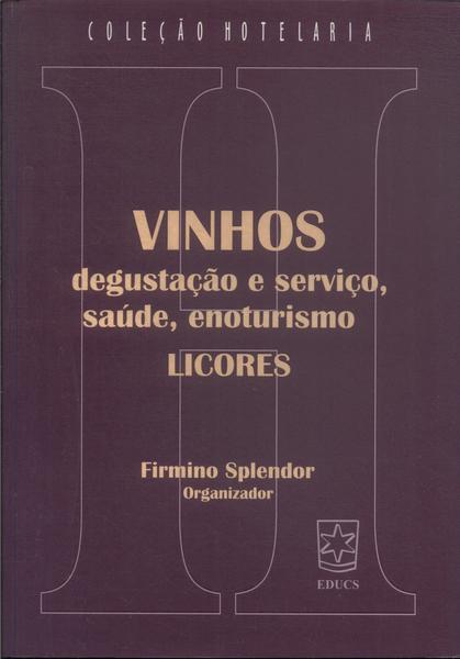 Vinhos: Degustação E Serviço, Saúde, Enoturismo Licores