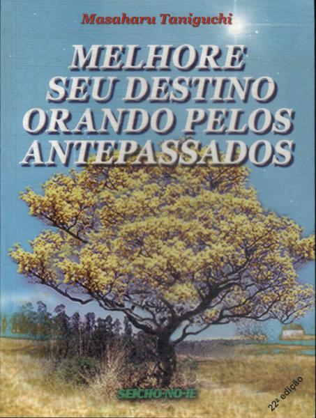 Melhore Seu Destino Orando Pelos Antepassados