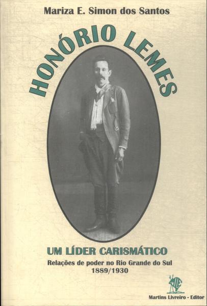 Honório Lemes: Um Líder Carismático