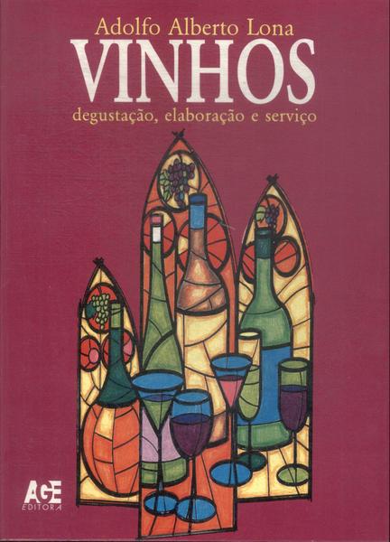 Vinhos: Degustação, Elaboração E Serviço