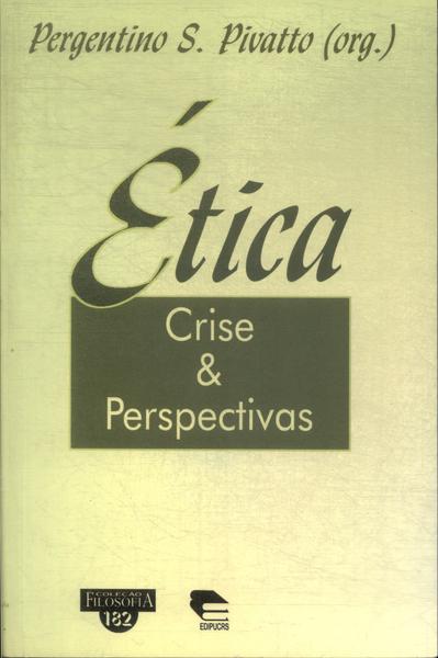 Ética: Crise & Perspectivas