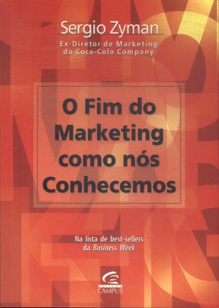 O Fim Do Marketing Como Nós Conhecemos