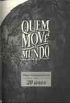 Quem Move O Mundo?