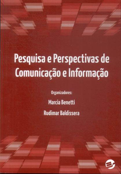 Pesquisa E Perspectivas De Comunicação E Informação