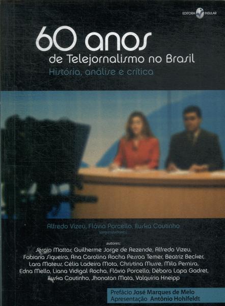 60 Anos De Telejornalismo No Brasil