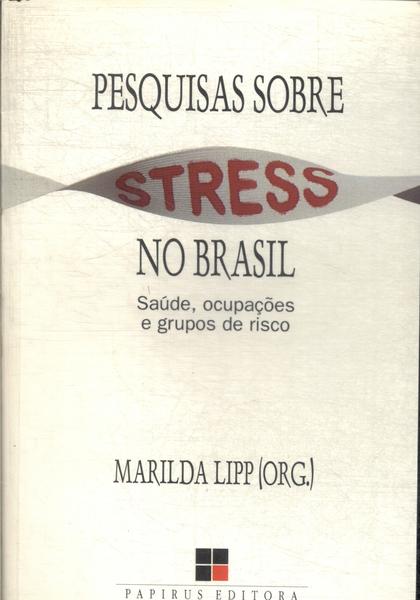Pesquisas Sobre Stress No Brasil