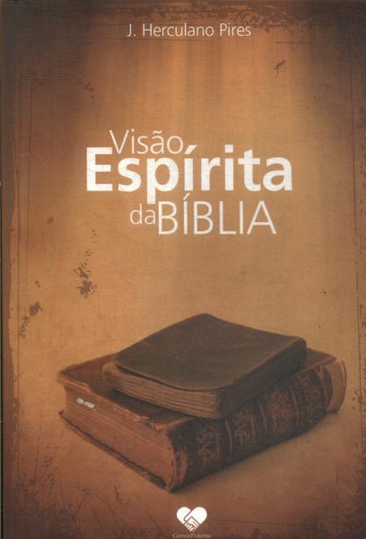 Visão Espírita Da Bíblia