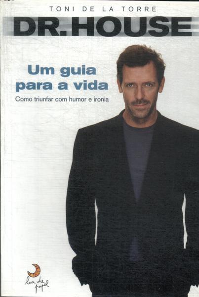 Dr. House: Um Guia Para A Vida