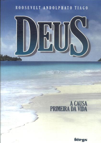 Deus: A Causa Primeira Da Vida