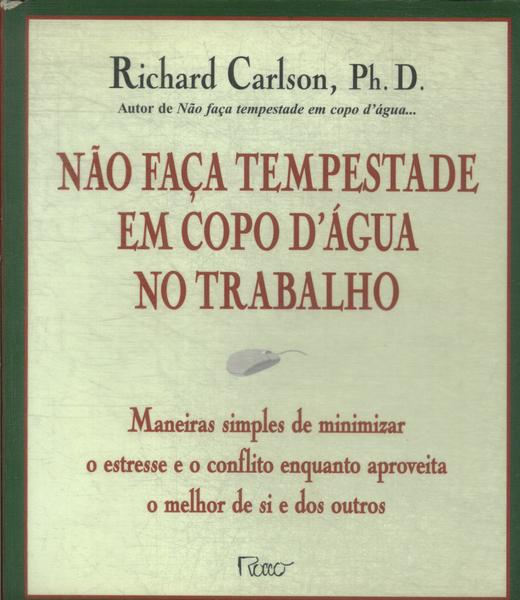 Não Faça Tempestade Em Copo D'água No Trabalho