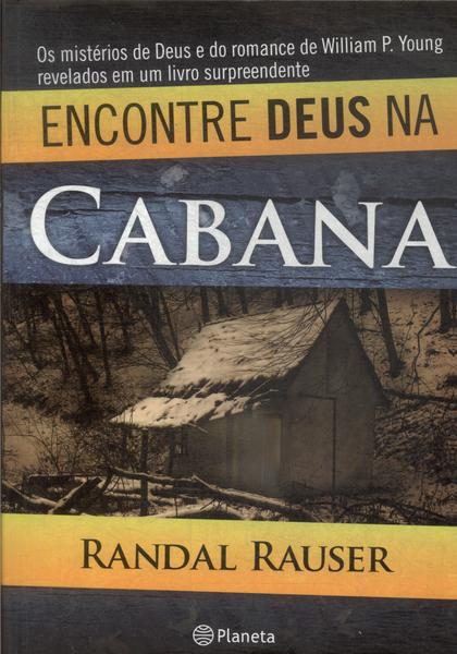 Encontre Deus Na Cabana