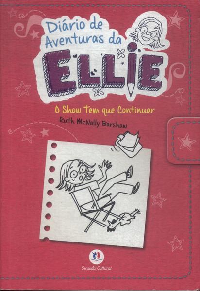 Diário De Aventuras Da Ellie: O Show Tem Que Continuar