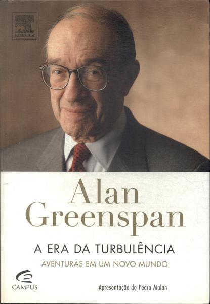 Alan Greenspan: A Era Da Turbulência