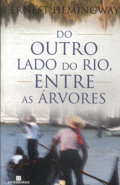 Do Outro Lado Do Rio, Entre As Árvores