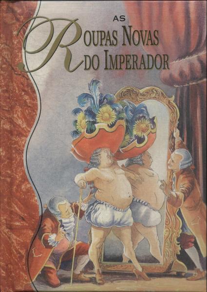 As Roupas Novas Do Imperador (adaptado)