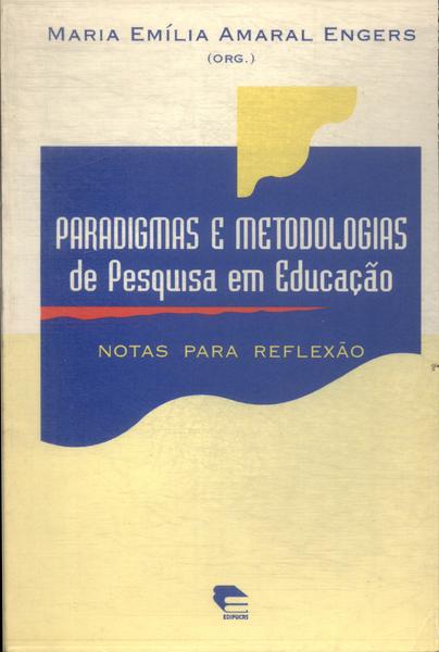 Paradigmas E Metodologias De Pesquisa Em Educação (1994)