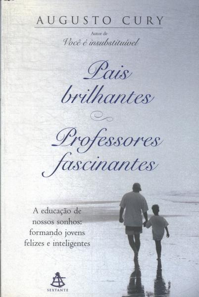 Pais Brilhantes, Professores Fascinantes