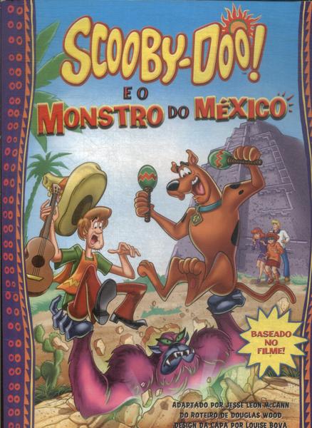 Scooby-doo E O Monstro Do México
