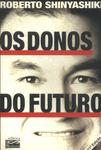 Os Donos Do Futuro