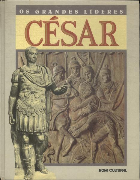 Os Grandes Líderes: César