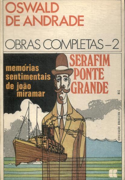 Memórias Sentimentais De João Miramar - Serafim Ponte Grande