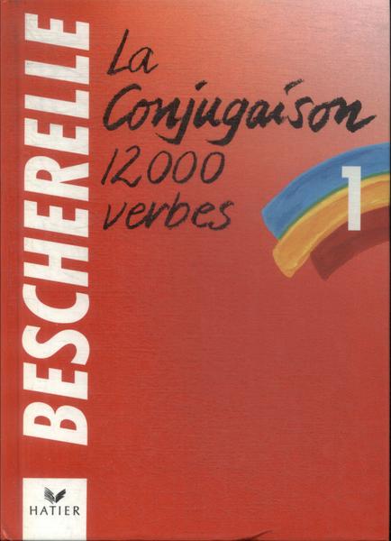 Bescherelle La Conjugaison Vol 1 (1994)