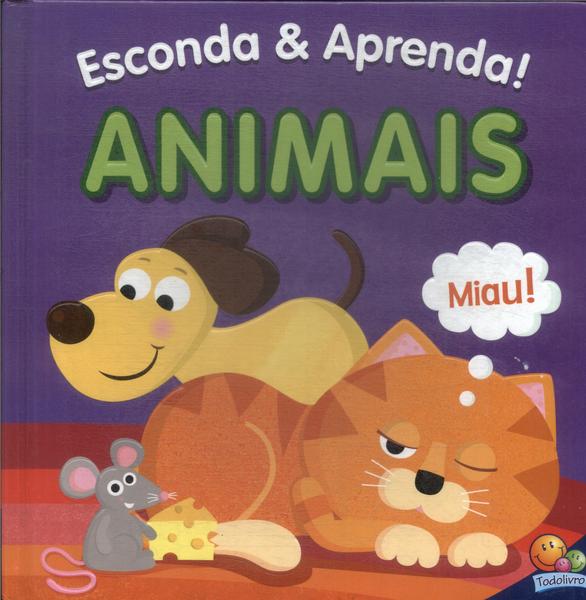 Esconda & Aprenda!: Animais (contém Pop-ups)
