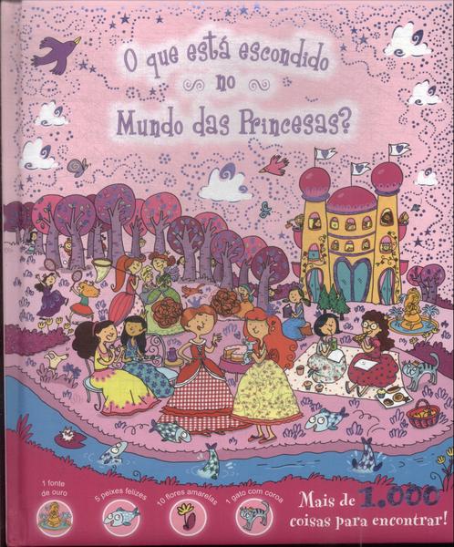 O Que Esta Escondido No Mundo Das Princesas