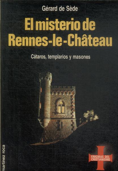 El Misterio De Rennes-Le-Château