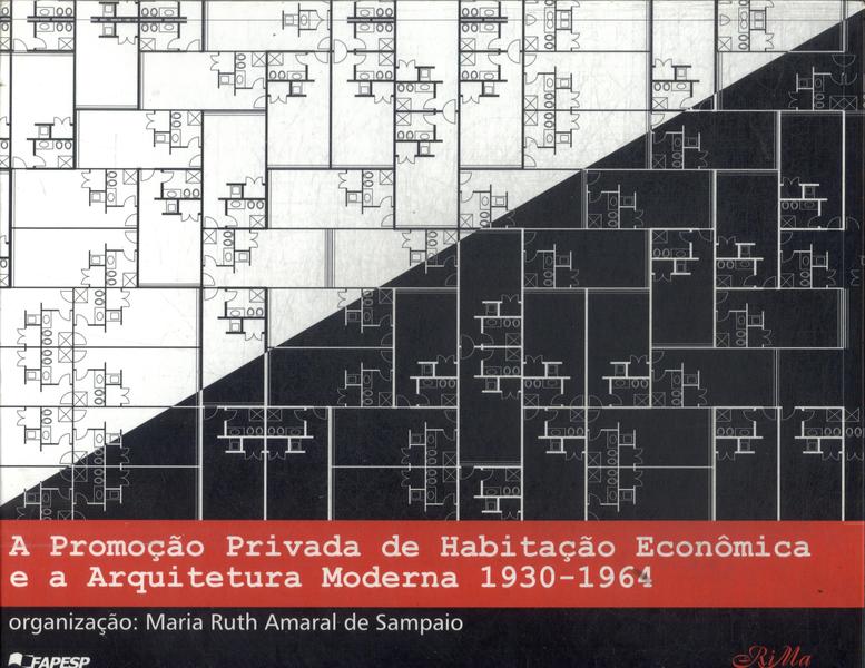 A Promoção Privada Da Habitação Econômica E A Arquitetura Moderna (2002)