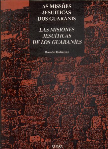 As Missões Jesuíticas Dos Guaranis