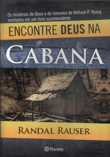 Encontre Deus Na Cabana